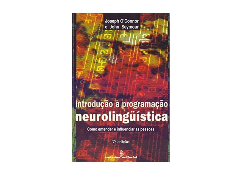 Introducao a Programacao Neurolinguistica - O'connor, Joseph - 9788532304711