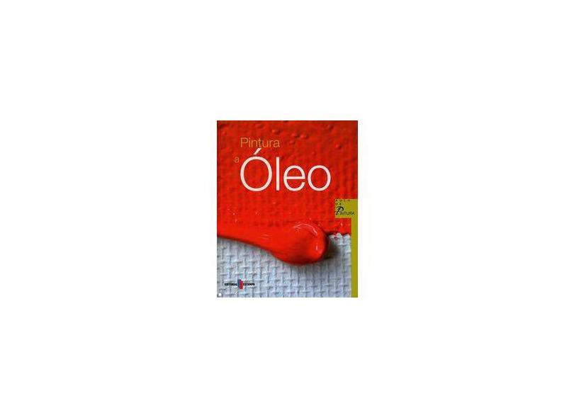 Pintura a Óleo - Aula De Pintura - Vários Autores - 9789723323498