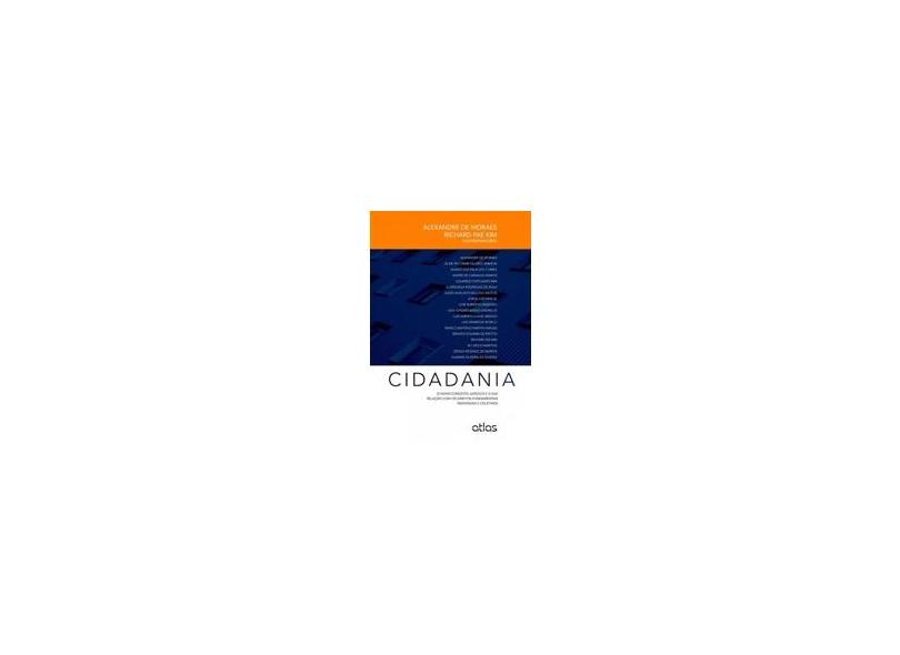 Cidadania - Kim, Richard Pae; Moraes, Alexandre De - 9788522481828