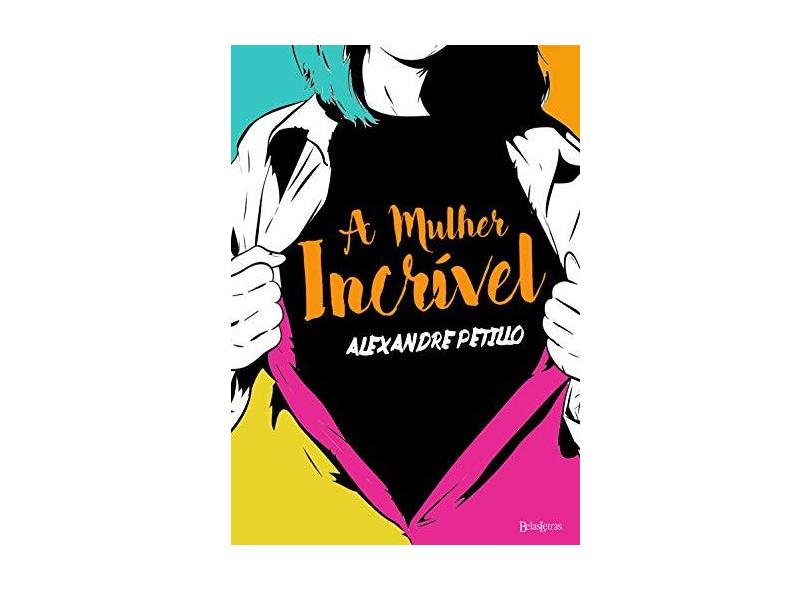 A Mulher Incrível - Alexandre Petillo - 9788581742335