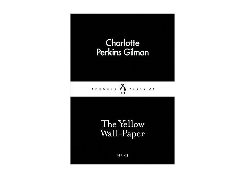 Little Black Classics Yellow Wallpaper, The - Charlotte Perkins Gilman - 9780141397412
