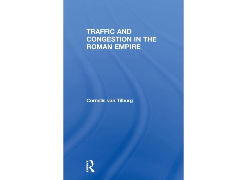 Traffic And Congestion In The Roman Empire com o Melhor Preço é no Zoom