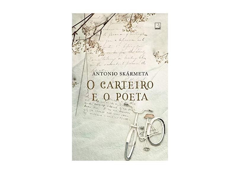 O Carteiro e o Poeta - Capa Nova - Skármeta, Antonio - 9788501111548