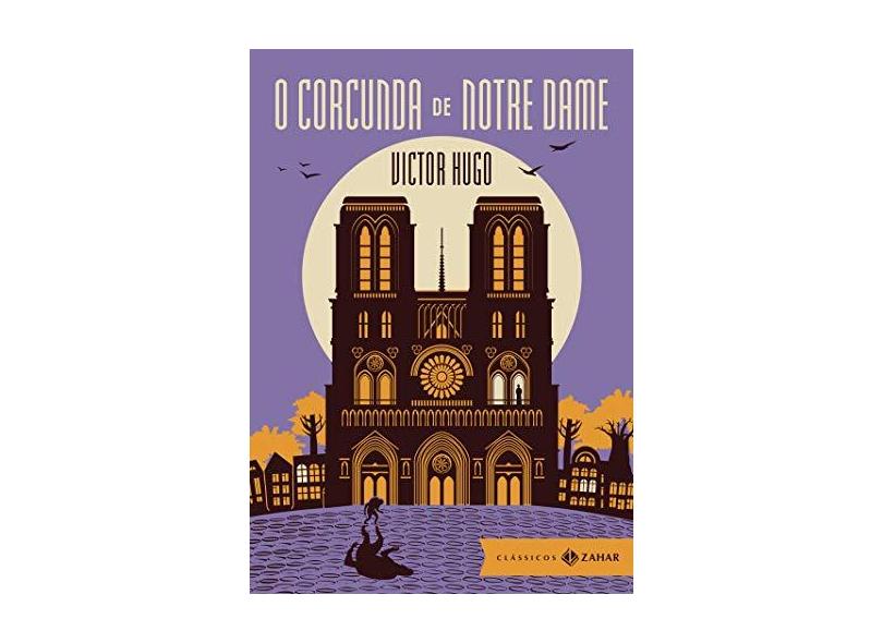 O Corcunda de Norte Dame - Ed. Bolso de Luxo - Col. Clássicos Zahar - Hugo, Victor - 9788537813584