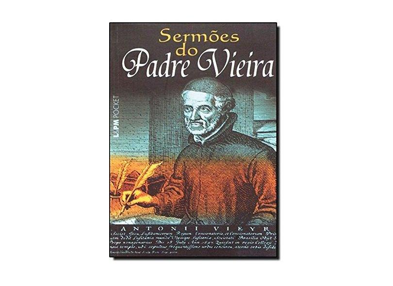 Sermões do Padre Vieira - Seleção, Introdução e Notas de Homero Vizeu de Araújo - Indefinido - 9788525414595