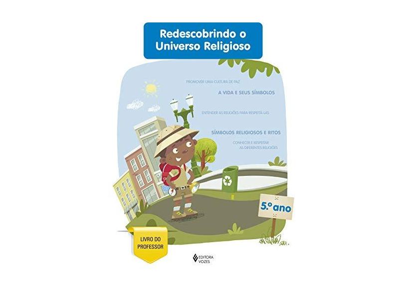 Redescobrindo o Universo Religioso 5° Ano. Professor - Marcos Sidney Pereira - 9788532648877