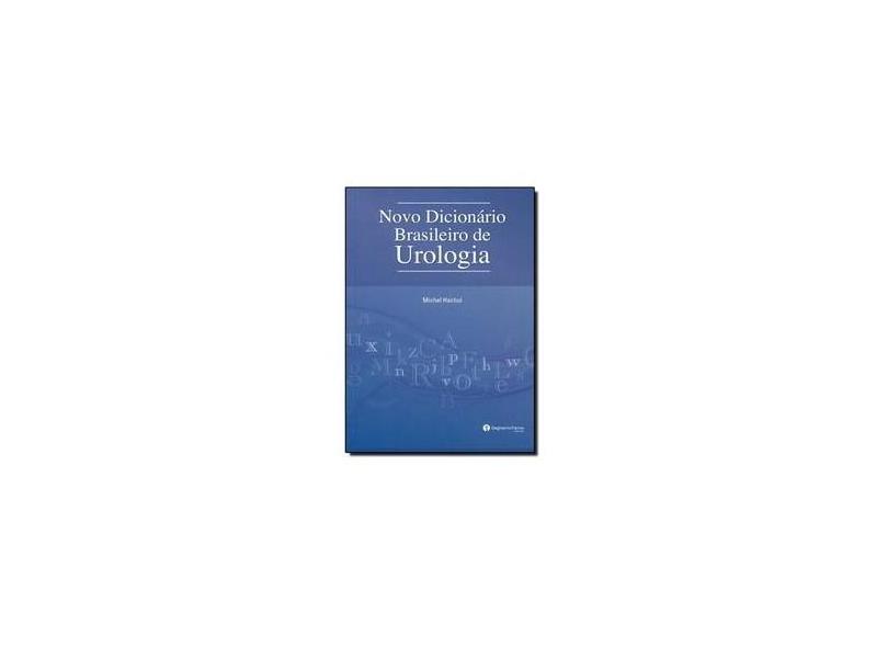 Novo Dicionário Brasileiro de Urologia - Hachul, Michel - 9788579000225