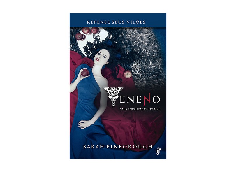 Veneno: Repense Seus Vilões - Saga Encantadas - Livro 1 - Sarah Pinborough - 9788567028002