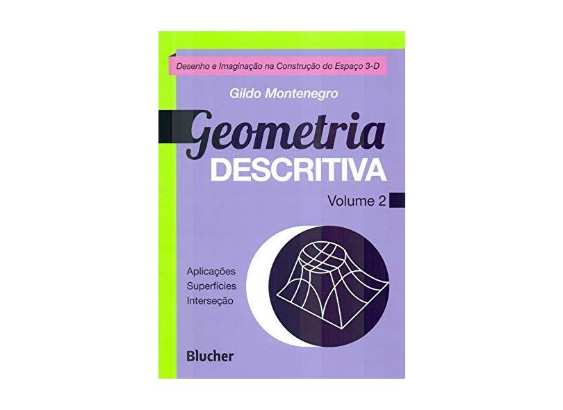 Geometria Descritiva - Volume 2 - Gildo A. Montenegro - 9788521209195