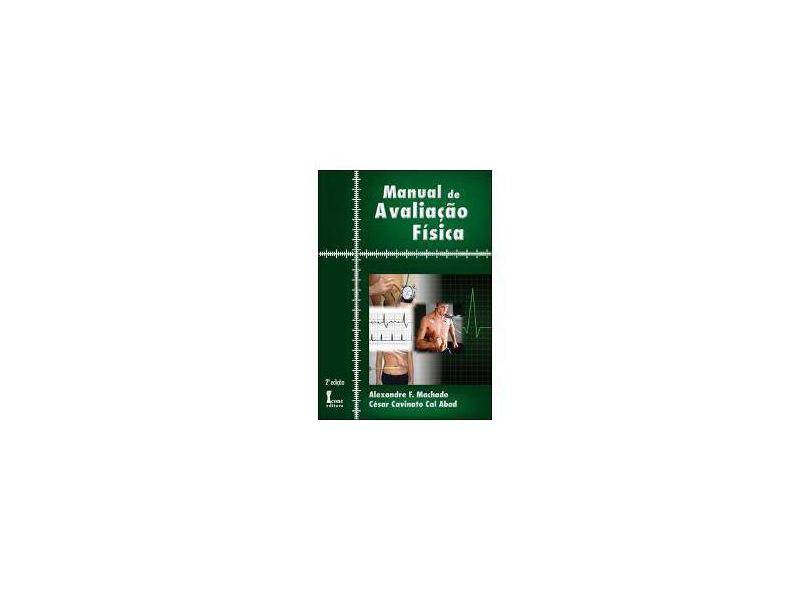 Manual de Avaliação Fisica - Machado, Alexandre F - 9788527410762