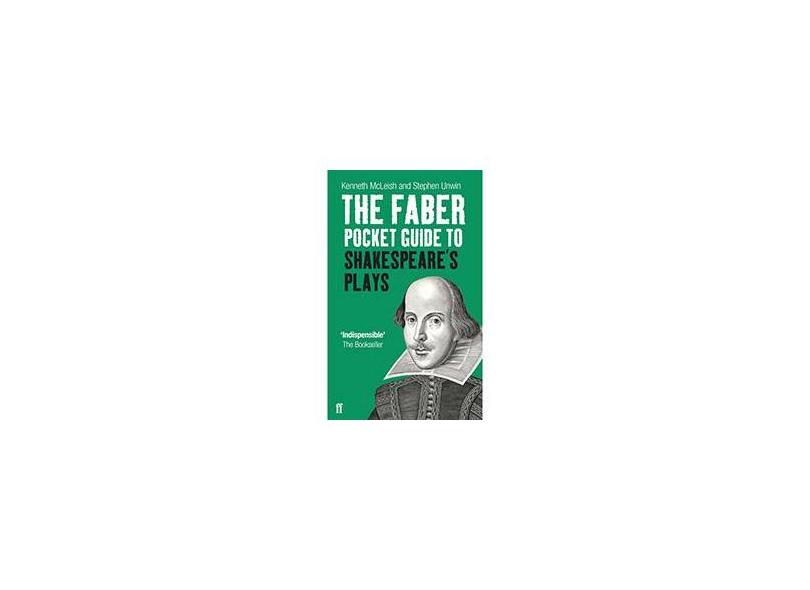 The Faber Pocket Guide To Shakespeare's Plays - Kenneth Mcleish - 9780571237456