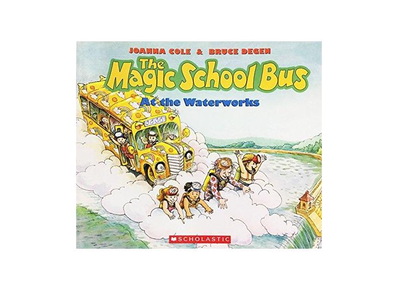 The Magic School Bus at the Waterworks - Capa Comum - 9780590403603
