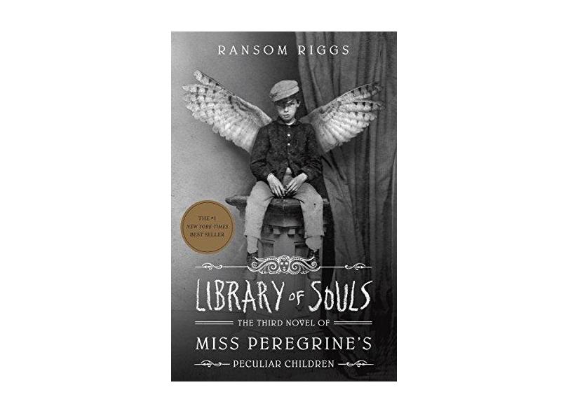 Library of Souls: The Third Novel of Miss Peregrine's Peculiar Children - Ransom Riggs - 9781594747588