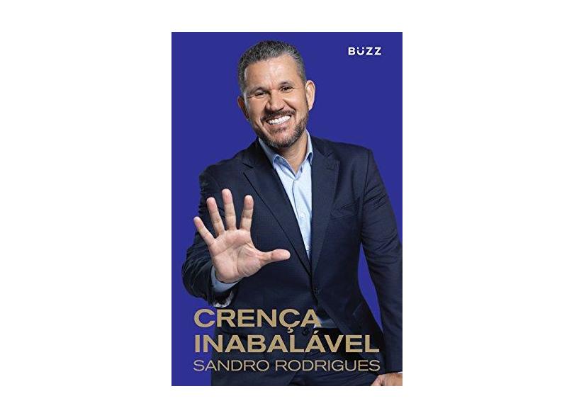 Crença Inabalável - Sandro Rodrigues - 9788593156663