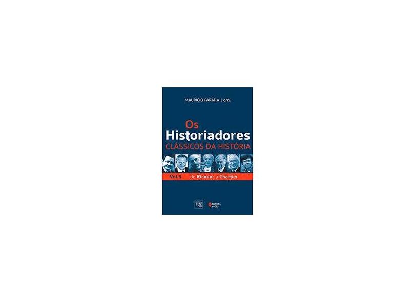 Os Historiadores: Clássicos da História - Maurício Parada - 9788532646897