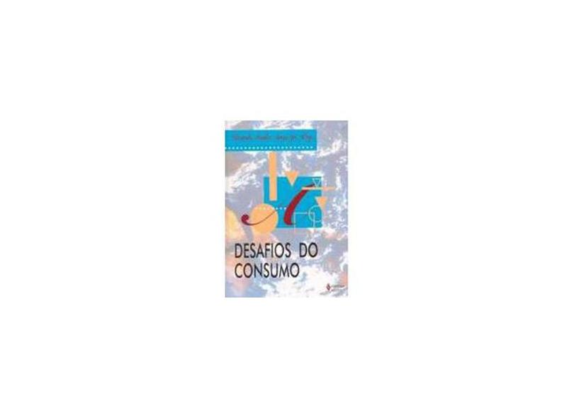 Desafios do Consumo - Antas Jr., Ricardo Mendes - 9788532635174