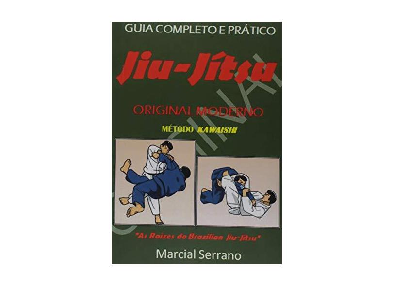 Jiu-Jítsu Original Moderno - Marcial Serrano - 9788591407514