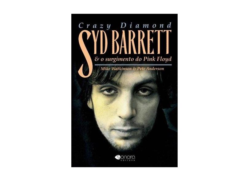 Crazy Diamond Syd Barrett - Mike Watkinson - 9788557620056