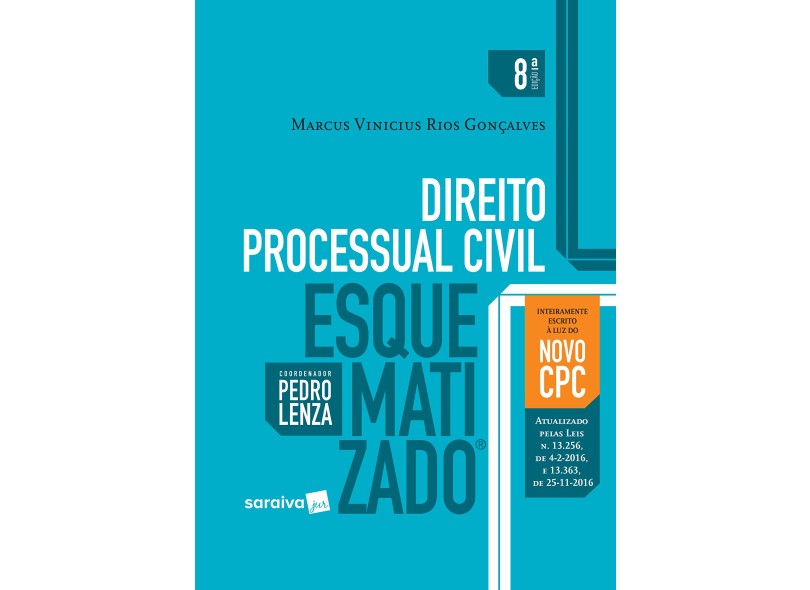 Direito Processual Civil Esquematizado - 8ª Ed. 2017 - Gonçalves, Marcus Vinicius Rios - 9788547211639