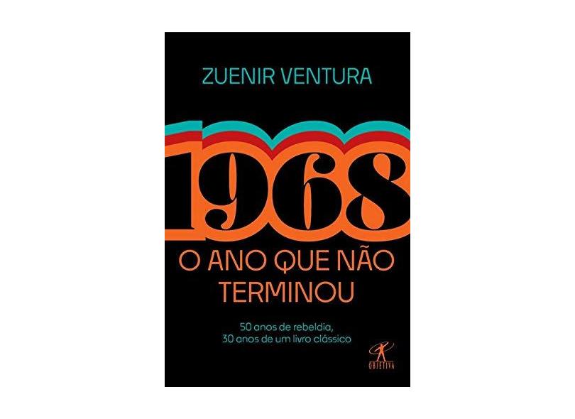 1968. O ano que não terminou - Zuenir Ventura - 9788547000608