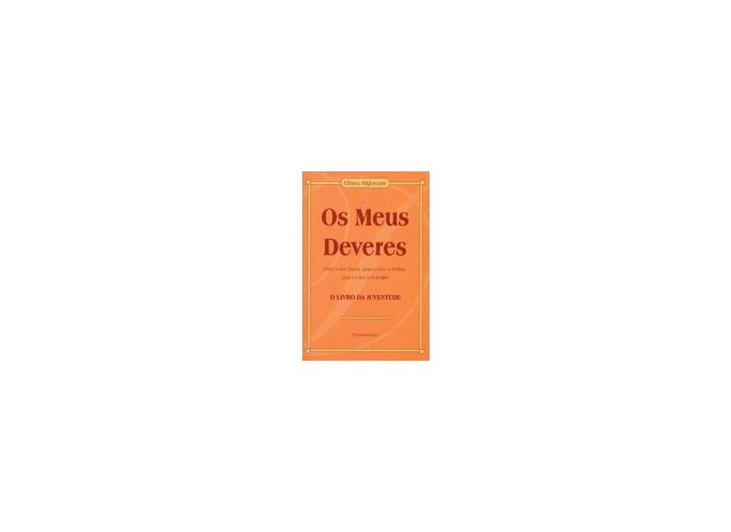 Os Meus Deveres - Para com Deus, para com a Pátria, para com a Família - Rigonatti, Eliseu - 9788531512599