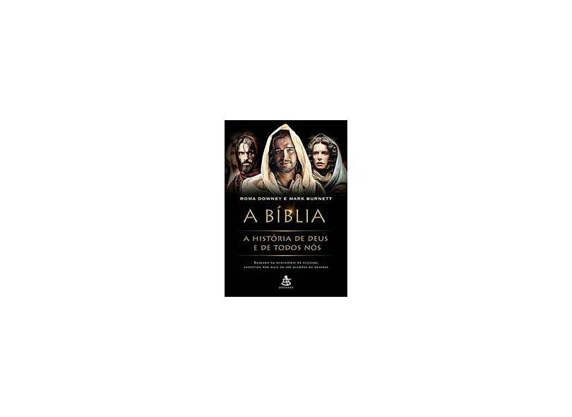 A Bíblia: A História de Deus e de Todos Nós - Mark Burnett, Roma Downey - 9788575429709
