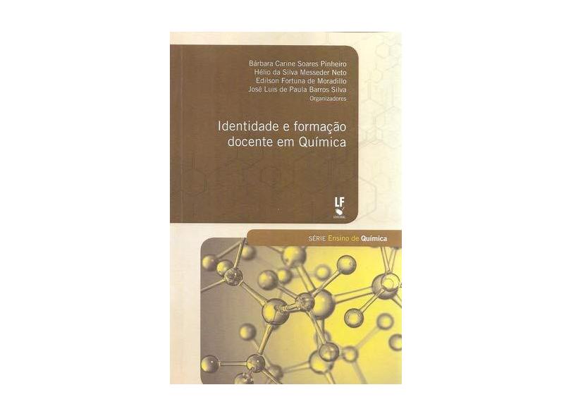 Identidade e Formação Docente em Química - Bárbara Carine Soares Pinheiro - 9788578614034