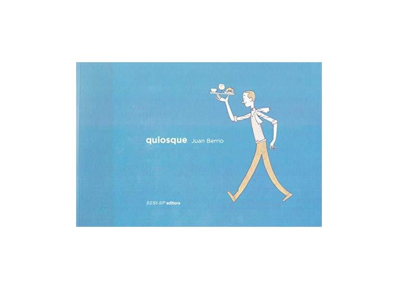 Quiosque - "berrio, Juan" - 9788550407081