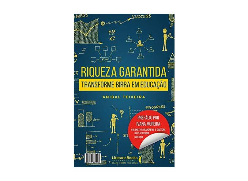 Riqueza Garantida. Não Faça Birra Faça Economia - Anibal Teixeira - 9788594551023