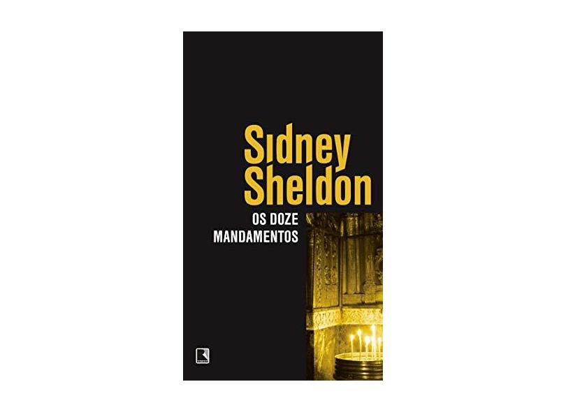 Os Doze Mandamentos - Sheldon, Sidney - 9788501041333