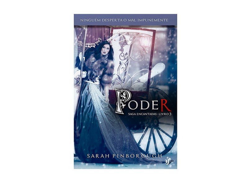 Poder - Saga Encantadas - Livro 3 - Pinborough, Sarah - 9788567028149