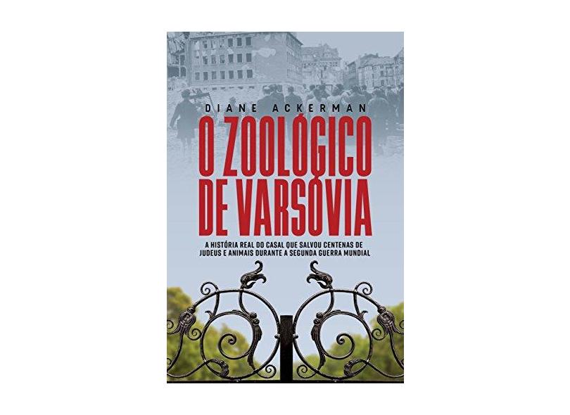 O Zoológico de Varsóvia - Ackerman, Diane - 9788595080577