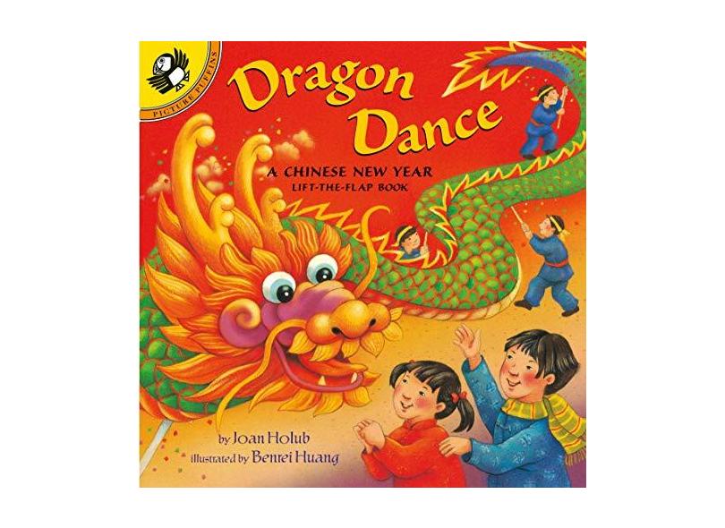Dragon Dance: A Chinese New Year Ltf: A Chinese New Year Lift-The-Flap Book - Joan Holub - 9780142400005