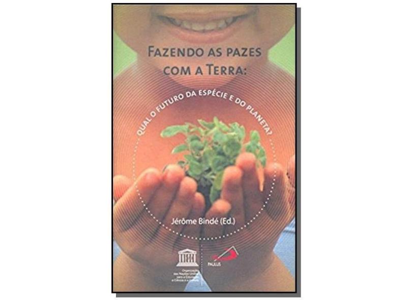 Fazendo As Pazes Com A Terra Qual O Futuro Da Espécie E Do Planeta Vários Autores 3774