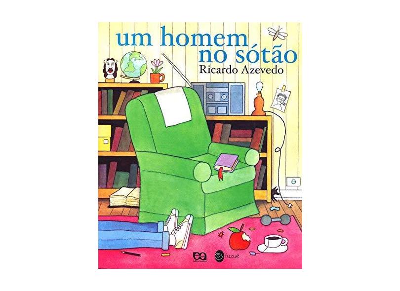 Um Homem No Sotão - 2ª Edição - Col. Fuzuê - Azevedo, Ricardo - 9788508094769