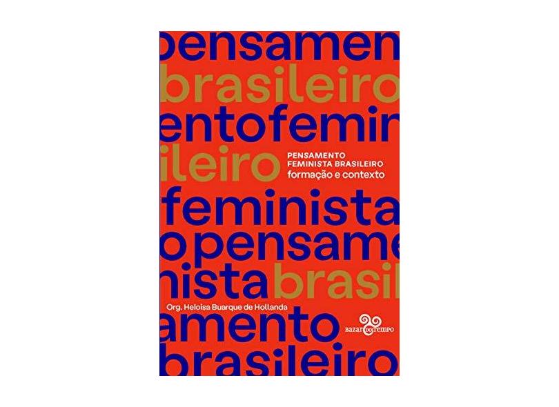 Pensamento Feminista Brasileiro: Formação e contexto - Albertina De Oliveira Costa - 9788569924463