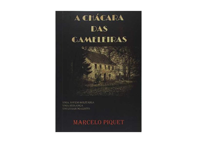 A Chácara Das Gameleiras - Marcelo Piquet - 9788593707599