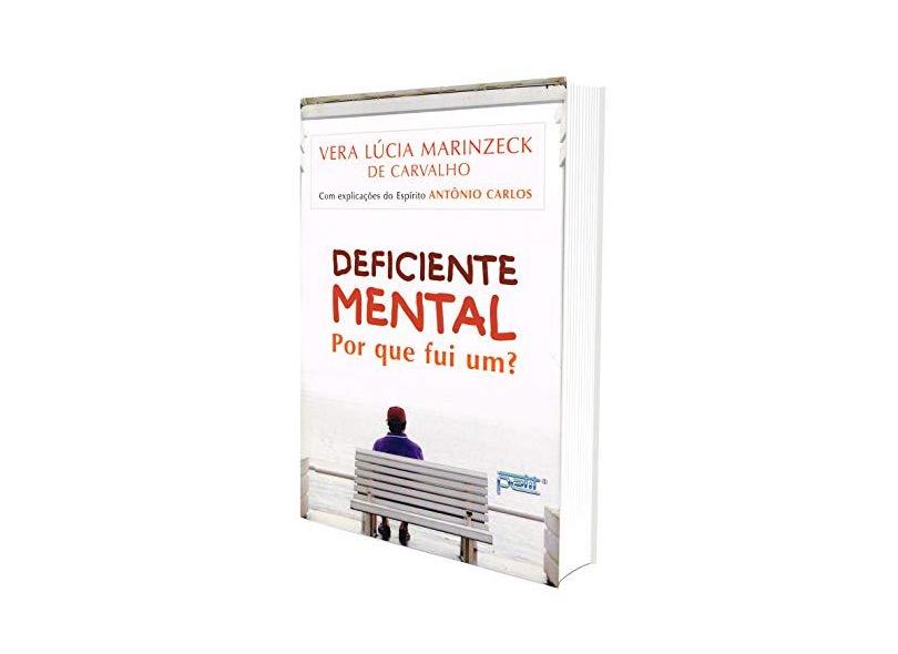 Deficiente Mental - Por que Fui um ? - Carvalho, Vera Lucia Marinzeck - 9788572530415