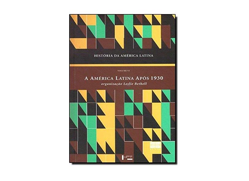História da América Latina - Vol. 6 - Bethell, Leslie - 9788531408533