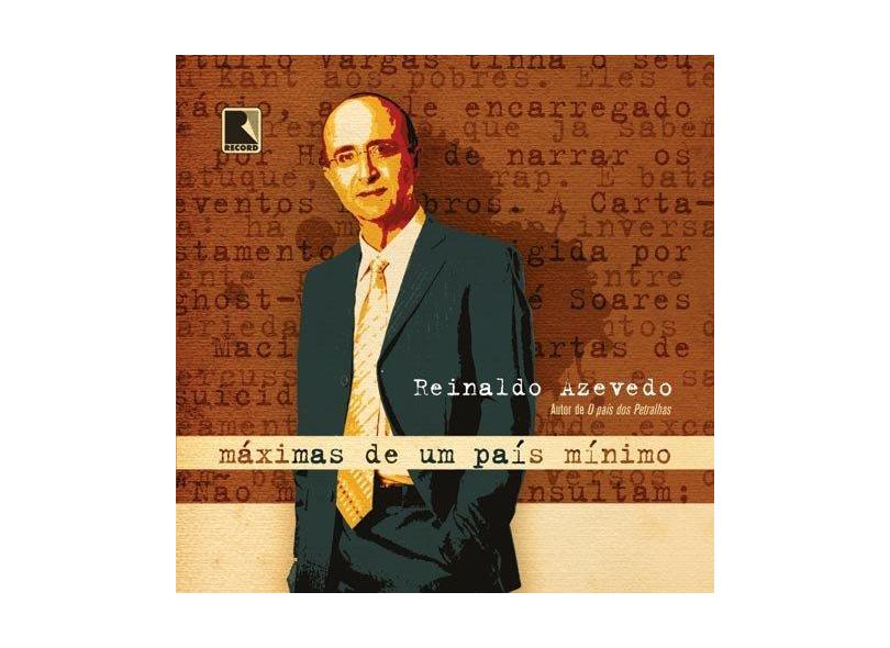 Máximas de um País Mínimo - Azevedo, Reinaldo - 9788501088475