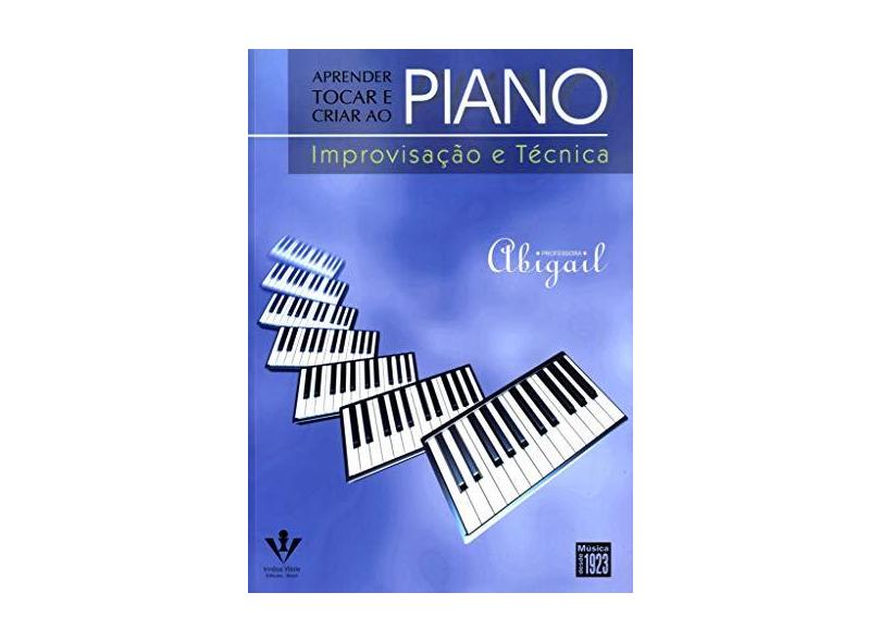 Piano - Improvisação e Técnica - Gibbs, Abigail - 9788574072456