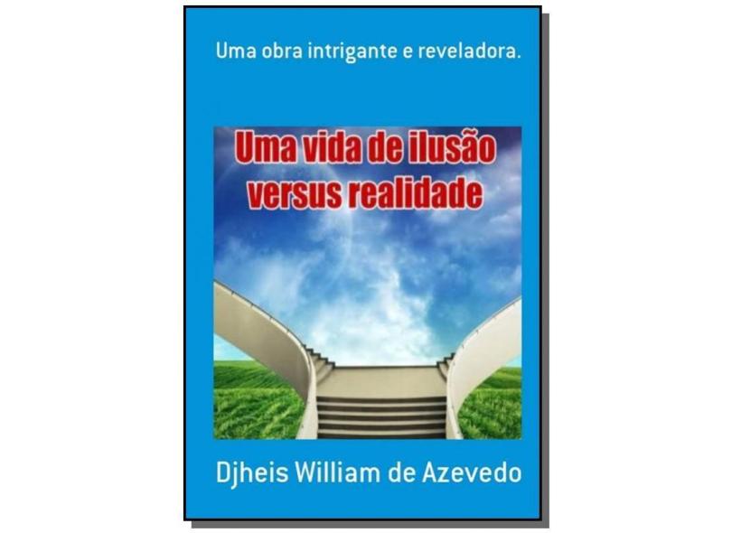 Uma Obra Intrigante e Reveladora - Djheis William De Azevedo - 9788579530289