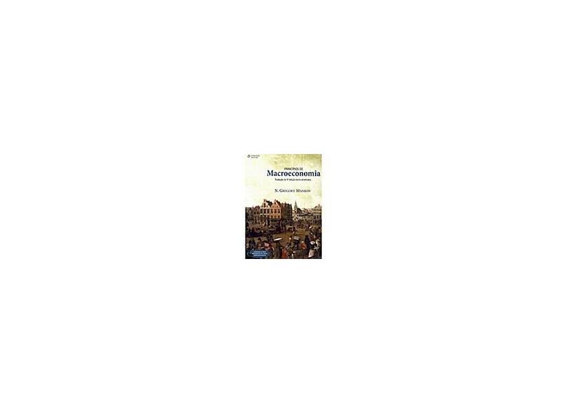 Princípios de Macroeconomia - 5ª Ed. 2009 - Capa Verde - Mankiw, N. Gregory - 9788522107063