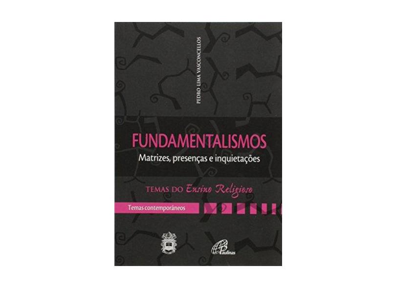 Fundamentalismos - Pedro L Vasconcellos - 9788535623659