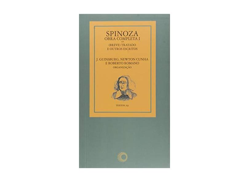 Spinoza: Obra Completa: Breve Tratado e Outros Escritos - Vol. 1 - Baruch De Spinoza - 9788527309929