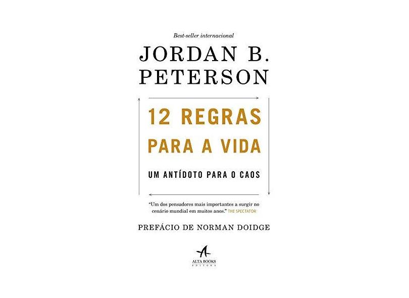 12 Regras Para A Vida - Um Antídoto Para o Caos - Peterson,jordan B. - 9788550802756