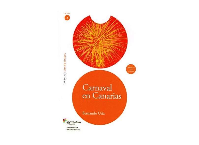 Carnaval En Canarias - Leer En Español 4 - Incluye CD Audio - Uría, Fernando; Uría, Fernando - 9788516073565