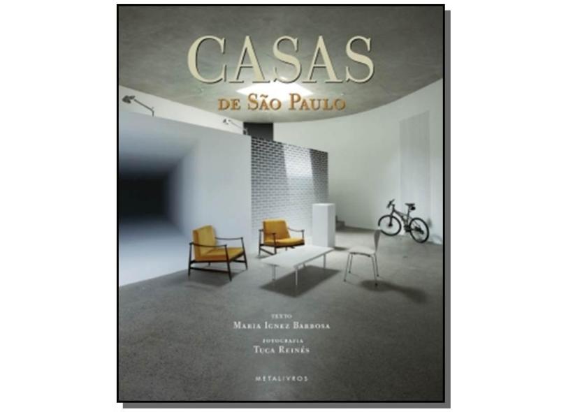 Casas de São Paulo - Reines, Tuca; Barbosa, Maria Ignez Da Costa - 9788585371777