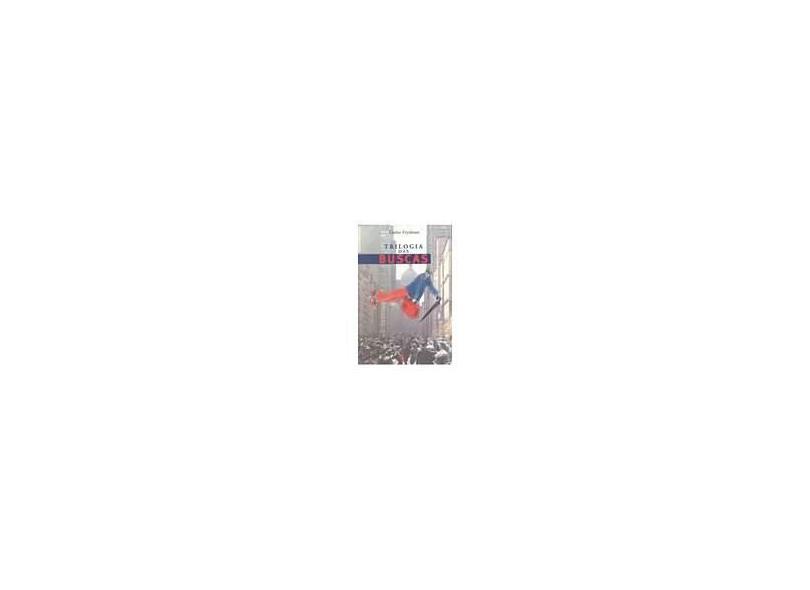 Trilogia das Buscas - Frydman, Carlos - 9788527302999