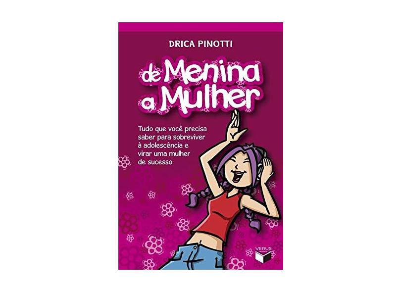 De Menina A Mulher - Nova Ortografia - Pinotti, Drica - 9788576862475
